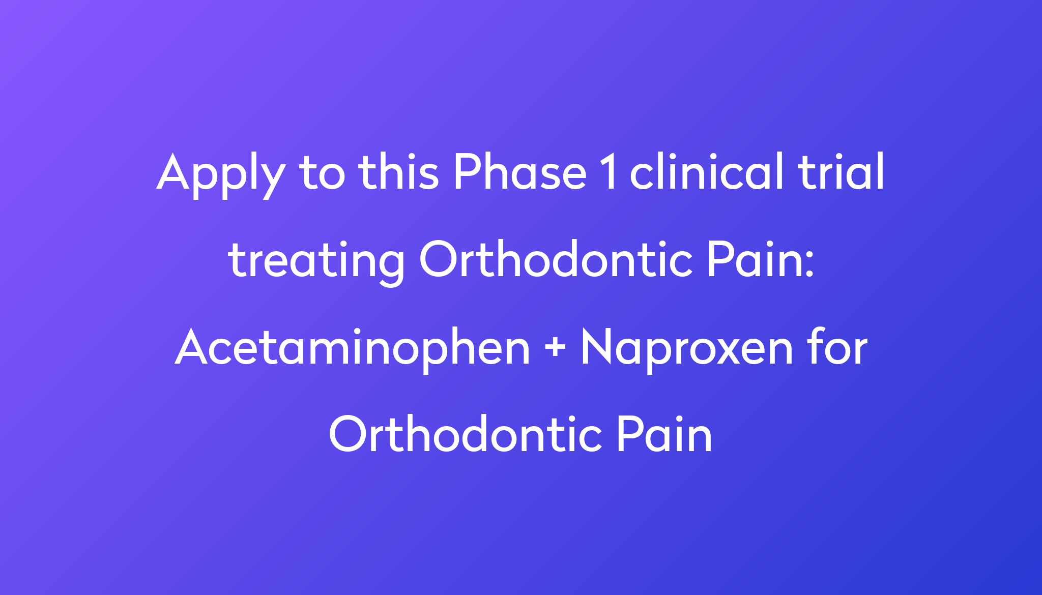 acetaminophen-naproxen-for-orthodontic-pain-clinical-trial-2024-power